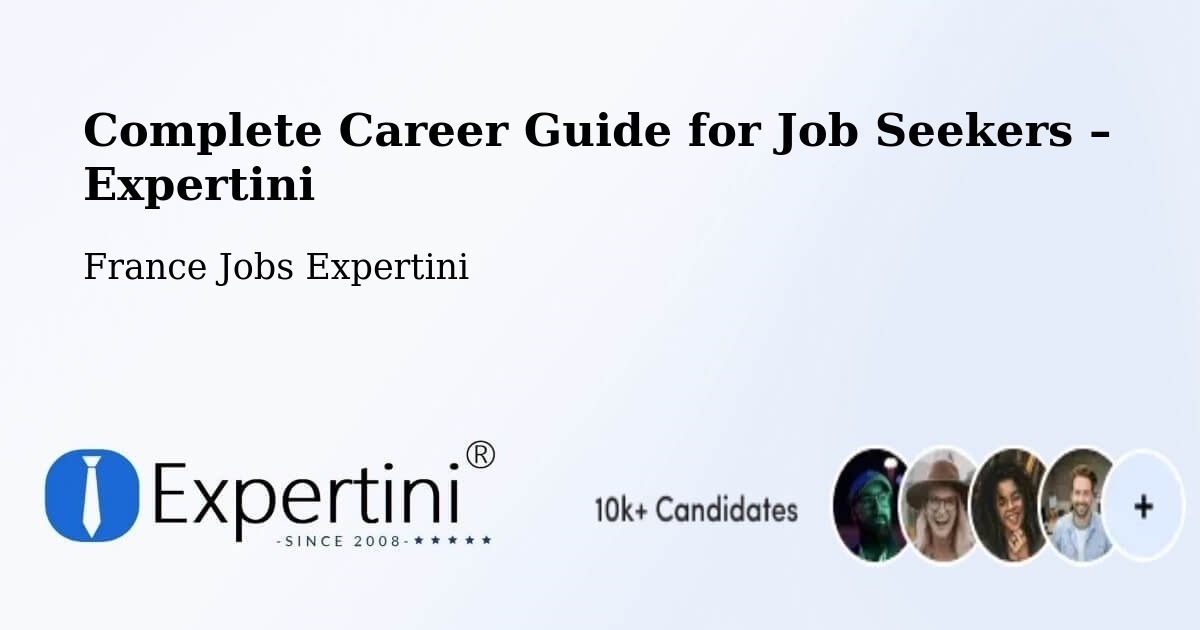Career Guide for Job Seekers – Ingrandes - Ingrandes, France Jobs Expertini