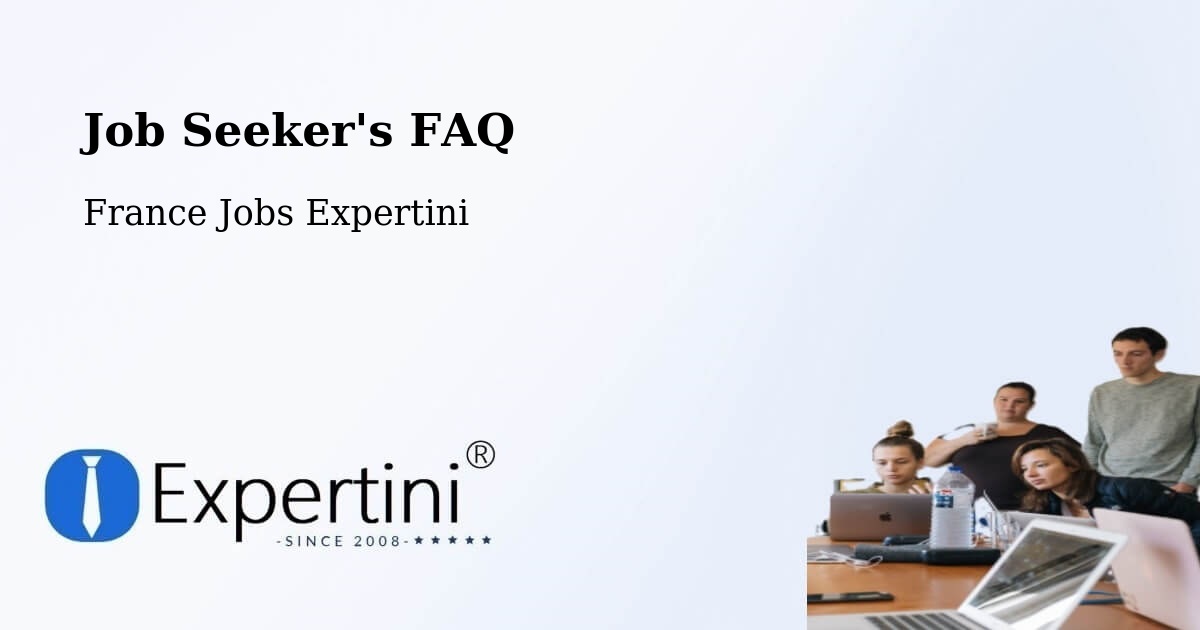 Job Seeker FAQ – Ingrandes - France Jobs Expertini