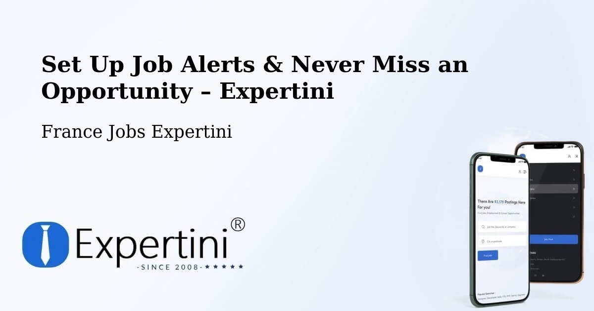 Job Alerts Guide – Get Notified About New Jobs in Ingrandes - Ingrandes, France Jobs Expertini