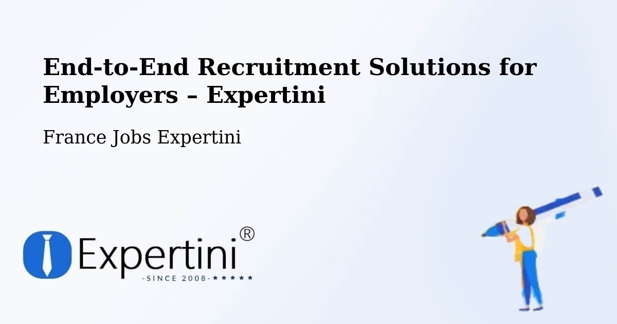 Recruitment Solutions for Employers – Ingrandes - Ingrandes, France Jobs Expertini