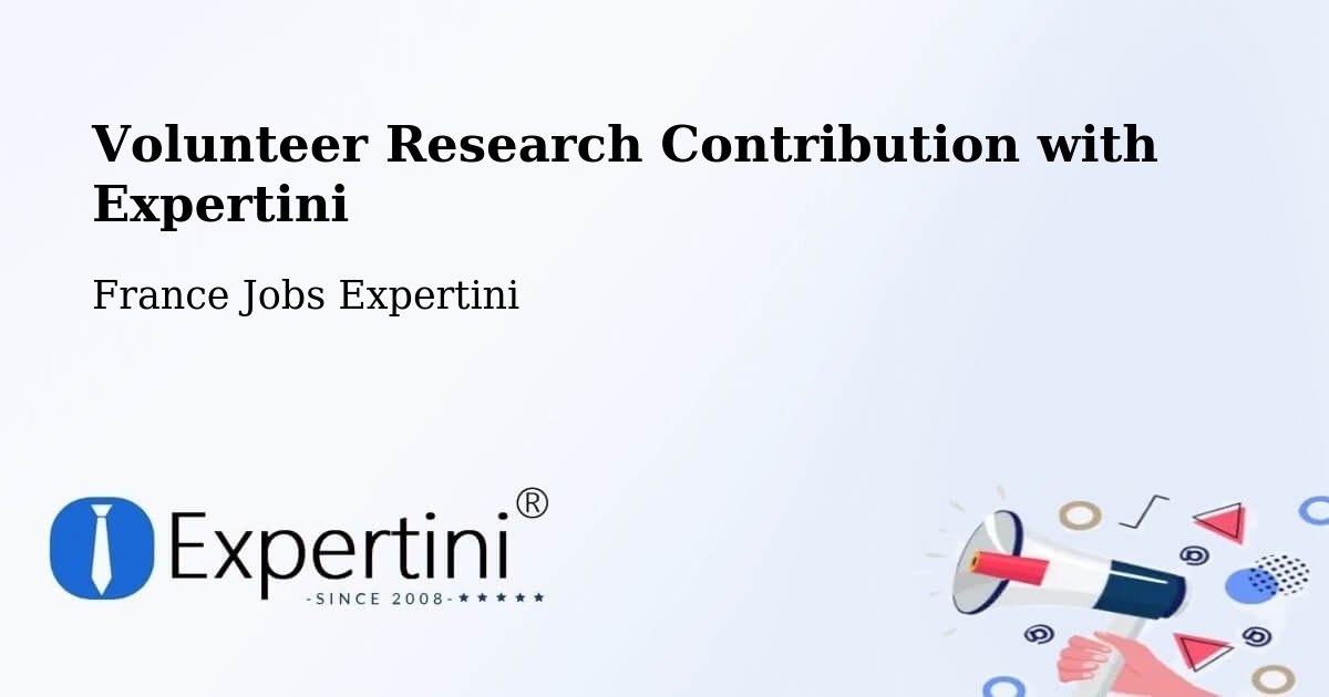 Volunteer Research Contribution Program – Ingrandes - France Jobs Expertini